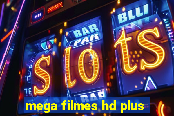 mega filmes hd plus